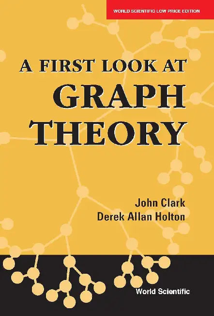 A First Look at Graph Theory by John Clark