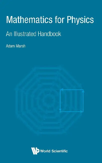 Mathematics For Physics by Adam Marsh
