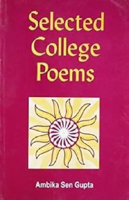 Selected College Poems (Calicut University) by Sengupta Ambika