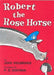 Robert the Rose Horse by Simi Linton