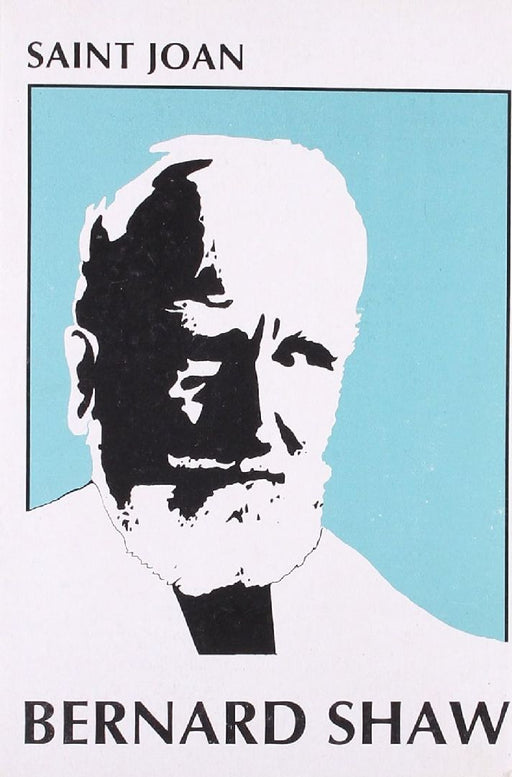 Saint Joan  by Bernard Shaw
