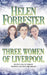 Three Women of Liverpool by Helen Forrester