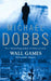 Wall Games by Michael Dobbs