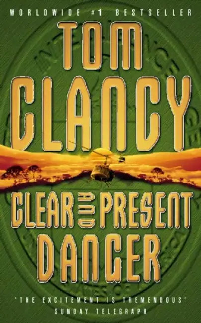 Clear and Present Danger by Tom Clancy