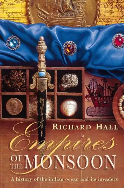Empires of the Monsoon by Richard Hall