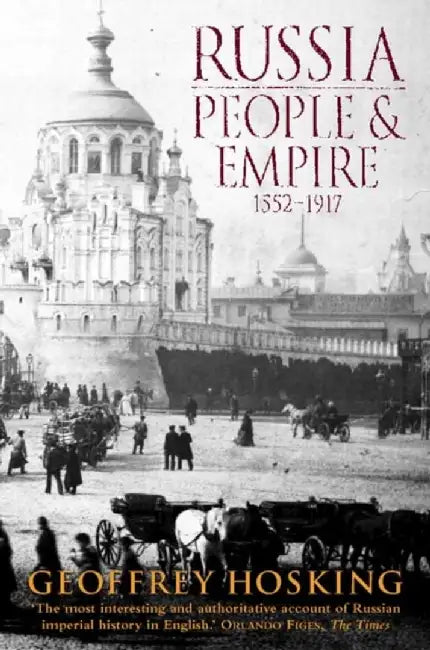 Russia: People and Empire by Geoffrey Hosking