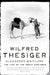 Wilfred Thesiger: The Life of the Great Explorer by Alexander Maitland