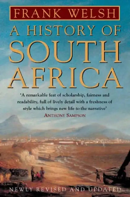 A History of South Africa by Frank Welsh