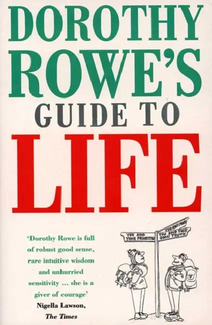 Dorothy Rowe’s Guide to Life by Tatiana Egorova
