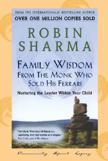 Family Wisdom From Monk Who Sold His Ferrari by Robin Sharma