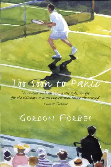 Too Soon To Panic by Gordon Forbes