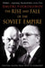 The Rise and Fall of the Soviet Empire: Political Leaders from Lenin to Gorbachev by Dmitri Volkogonov