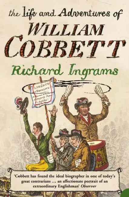 The Life and Adventures of William Cobbett by Lana Wren