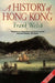 A History of Hong Kong by Frank Welsh