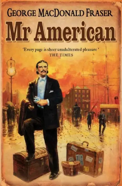Mr American by George MacDonald Fraser