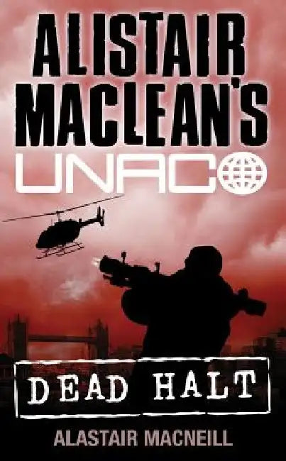 Dead Halt by Alastair MacNeill