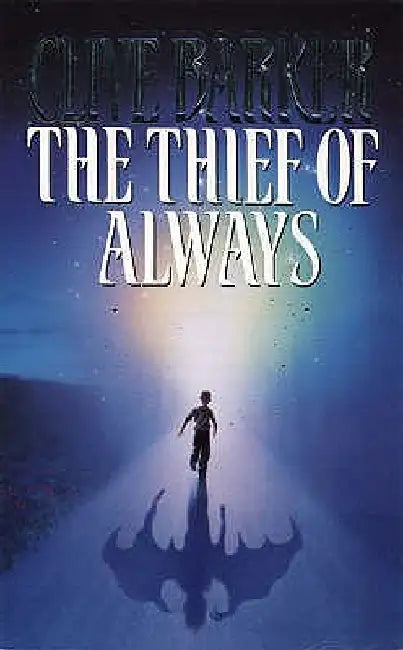 The Thief of Always: A Fable by Clive Barker