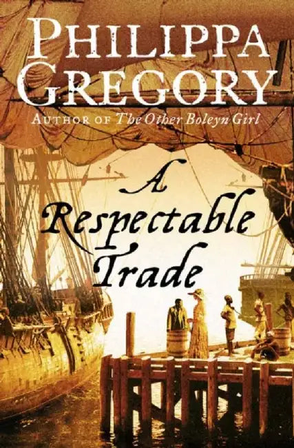A Respectable Trade by Philippa Gregory