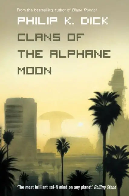 Clans of the Alphane Moon by Philip K. Dick