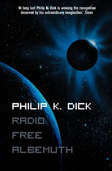 Radio Free Albemuth by Philip K. Dick