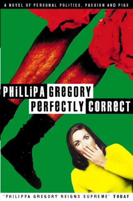Perfectly Correct by Phillipa Gregory