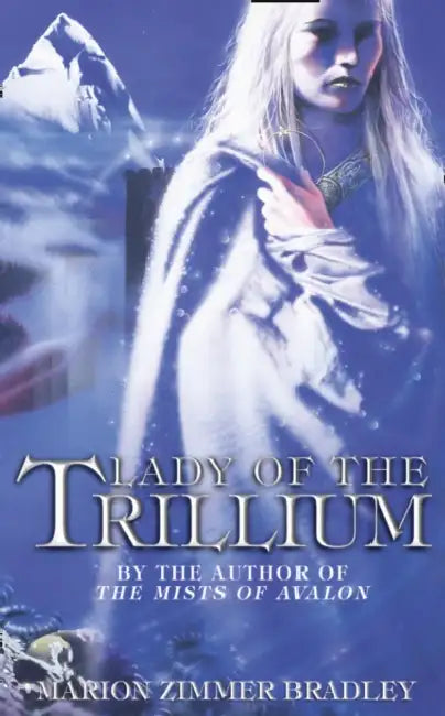 Lady Of The Trillium by Marion Zimmer Bradley