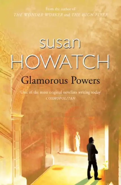 Glamorous Powers. Susan Howatch by Susan Howatch
