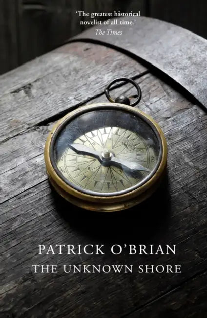 The Unknown Shore by Patrick O’brian