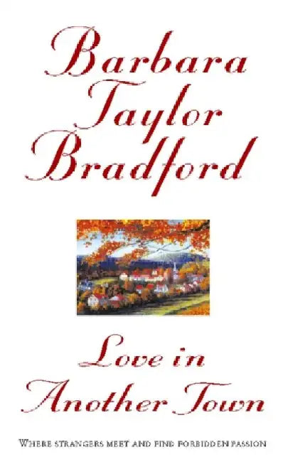 Love in Another Town by Barbara Taylor Bradford