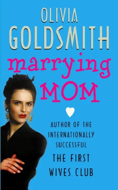 Marrying Mom by Olivia Goldsmith