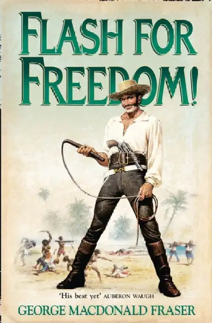 Flash for Freedom! by George MacDonald Fraser