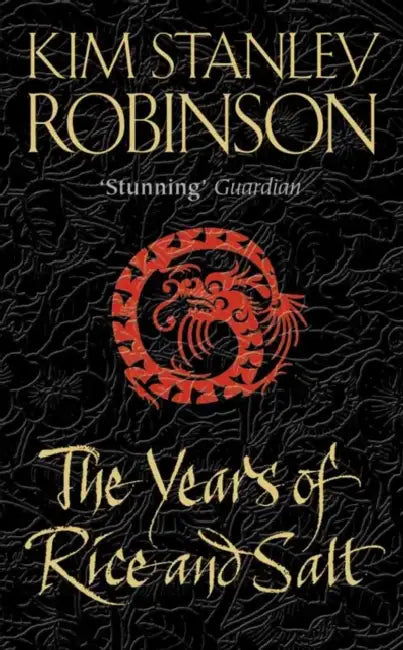 The Years of Rice and Salt by Kim Stanley Robinson