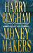 The Money Makers by Harry Bingham