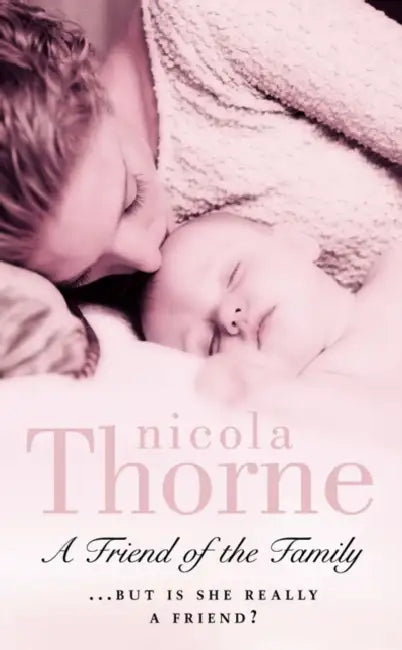 A Friend of the Family by Nicola Thorne