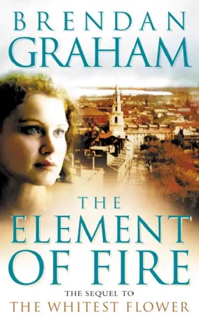 The Element Of Fire by Brendan Graham