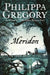 Meridon by Philippa Gregory