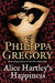 Alice Hartleyâ€˜s Happiness by Philippa Gregory
