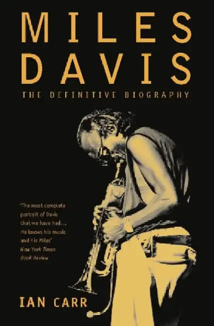 Miles Davis: The Definitive Biography by Ian Carr