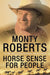 Horse Sense for People by Monty Roberts