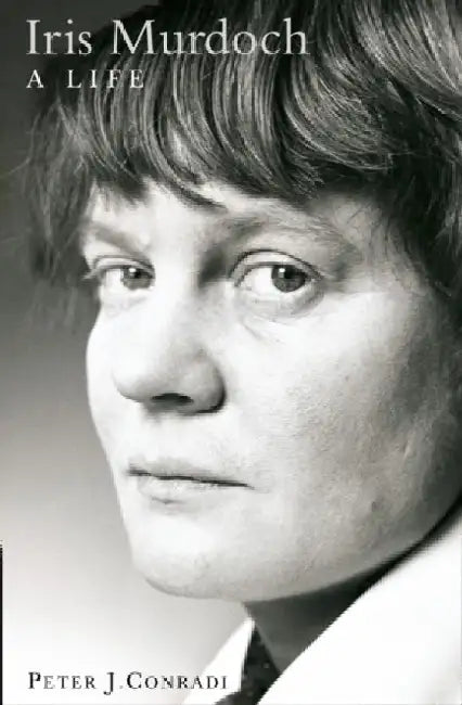 Iris Murdoch: A Life by Peter J. Conradi