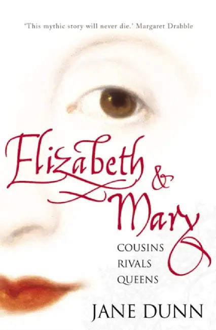 Elizabeth and Mary by Jane Dunn