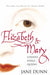 Elizabeth and Mary by Jane Dunn