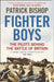 Fighter Boys by Patrick Bishop