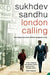 London Calling: How Black and Asian Writers Imagined a City by Sukhdev Sandhu
