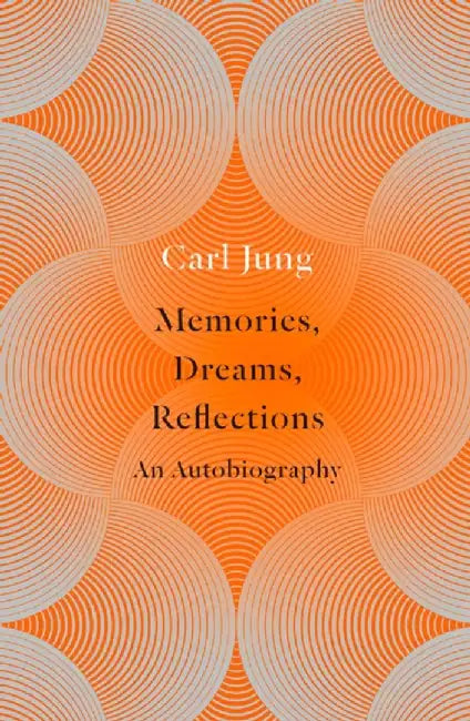 Memories, Dreams, Reflections by Carl Jung