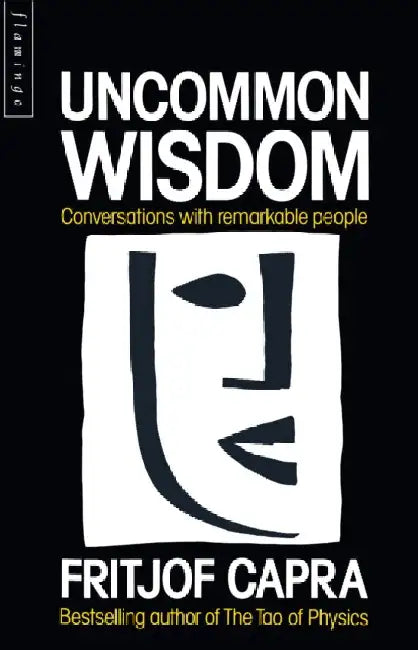 Uncommon Wisdom by Fritjof Capra