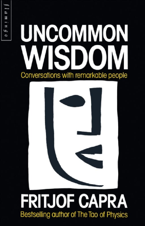Uncommon Wisdom by Fritjof Capra