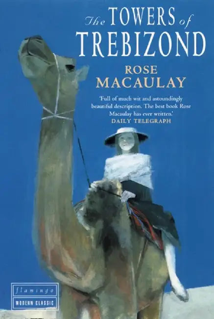 The Towers of Trebizond by Rose Macaulay