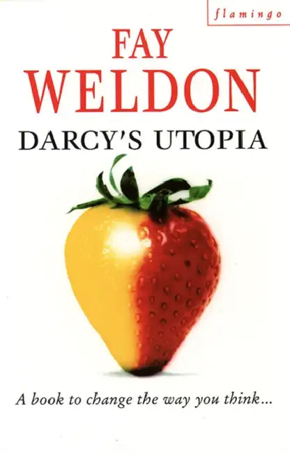 Darcy's Utopia by Fay Weldon