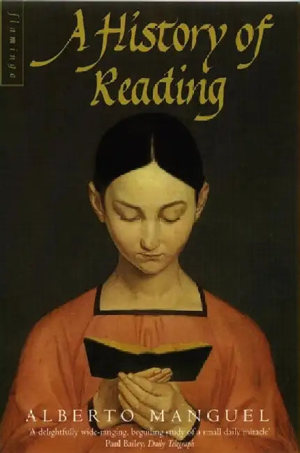 A History of Reading by Alberto Manguel